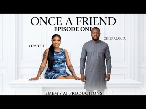 ONCE A FRIEND EPISODE ONE 