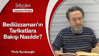 Bediüzzaman'ın Tarikatlara Bakışı Nasıldır?/Metin Karabaşoğlu