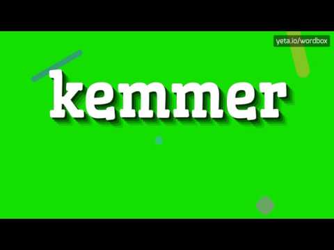 KEMMER - HOW TO PRONOUNCE IT!?
