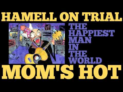 Hamell On Trial - Mom's Hot [Audio Stream]