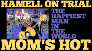 Hamell On Trial - Mom's Hot [Audio Stream]