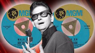 Roy Orbison  -  Walk On