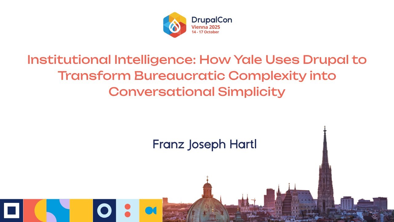 Institutional Intelligence How Yale Uses Drupal 2 Transform Bureaucratic Complexity 2 Conversational