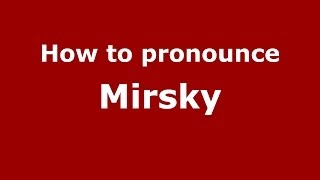 How to pronounce Mirsky