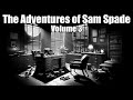 Sam Spade, The Adventures of - Vol 3 #otr #blackscreen 8+ hrs