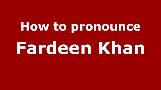 How to pronounce Fardeen Khan