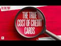 The True Cost Of Credit Card Rewards The Fine Print