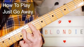 &#39;Just Go Away&#39; Blondie Guitar Lesson