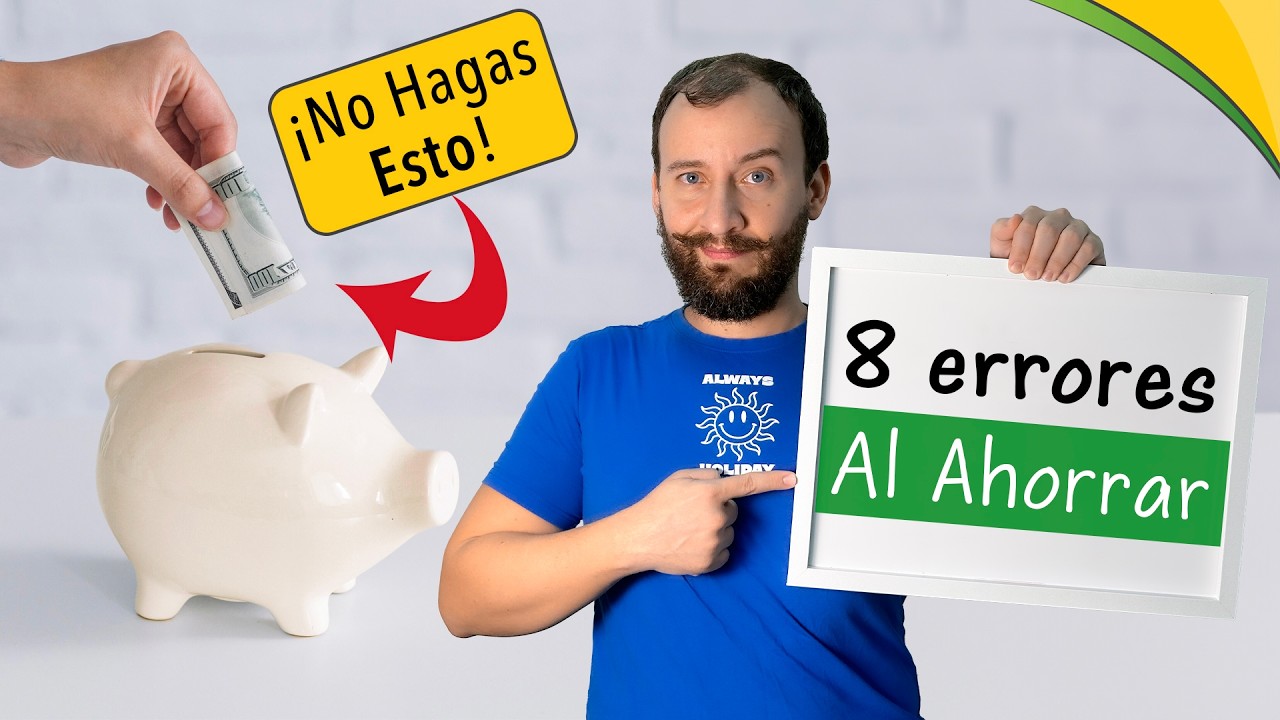 ¿Cometes Alguno De Estos 8 ERRORES AL AHORRAR Dinero?