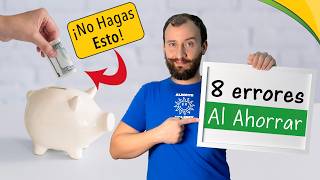 ¿Cometes Alguno De Estos 8 ERRORES AL AHORRAR Dinero?