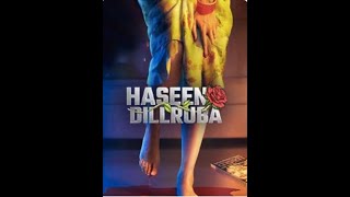 Haseen Dilruba New Bollywood Movie 2021