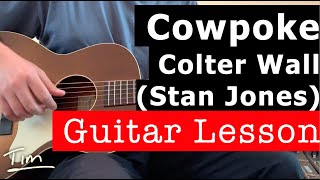 Colter Wall (Stan Jones) Cowpoke Guitar Lesson, Chords, and Tutorial