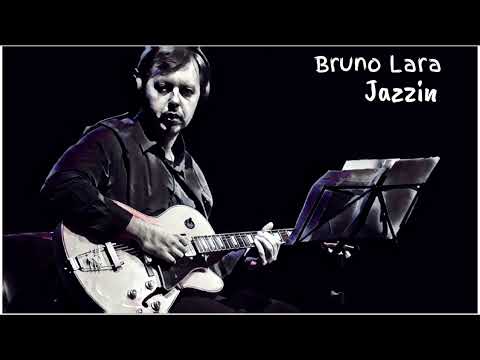 Bruno Lara-  JAZZIN(FULL CD)