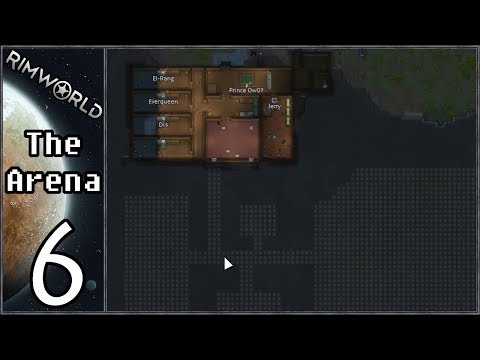 Rimworld: The Arena #6 - The Arena Begins!