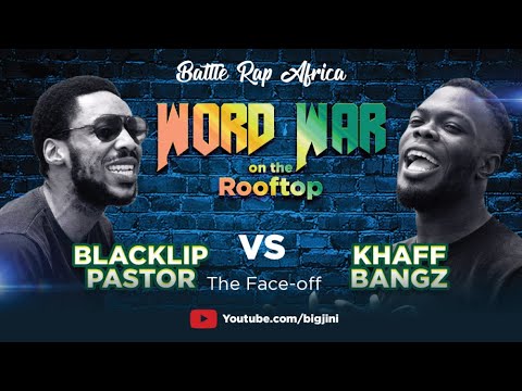 FACE-OFF - BlackLip Pastor vs Khaff Bangz hosted by Dejinious  (WORD WAR - Battle Rap Africa)
