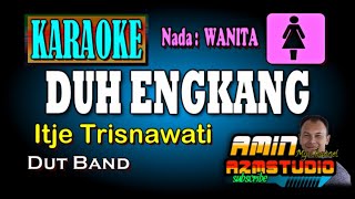 Download lagu DUH ENGKANG Itje Trisnawati KARAOKE Nada WANITA mp3 Download lagu DUH ENGKANG Itje Trisnawati KARAOKE Nada WANITA mp3