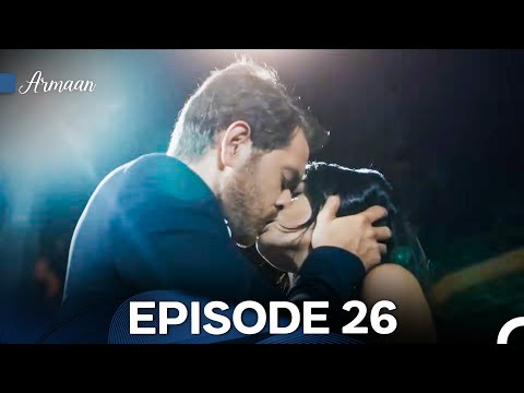 Armaan Episode 26 (Urdu Dubbed) FULL HD - FINAL