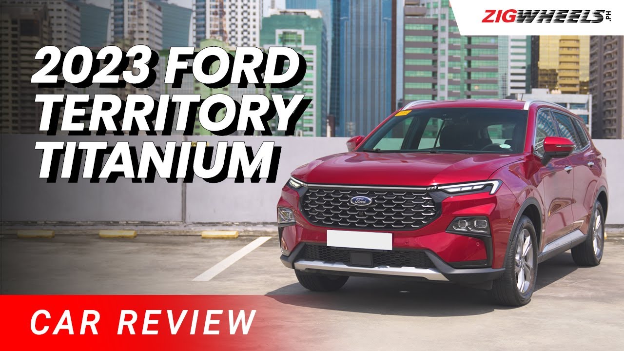 2023 Ford Territory Titanium Review | Zigwheels.Ph