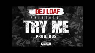DEJ LOAF-Try Me ft. Wiz Khalifa ,CaliMakk