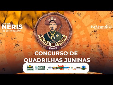 ARRAIÁ DO CORONÉ 2025 | CONCURSO DE QUADRILHAS JUNINAS + SHOW BANDA ESTAKAZERO | BURITIRAMA TV