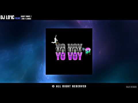 Daddy Yankee & zion y lennox - Yo Voy Ft. Dj Lo'ic [ Full ] #2022