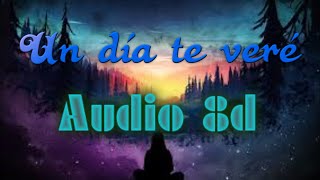 Un dia te vere 8d Audio Tercer Cielo (Letra)