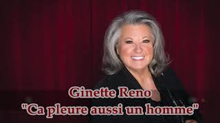 Ginette Reno Ça pleure aussi un homme