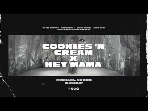 Cookies 'N Cream x Hey Mama - MASHUP