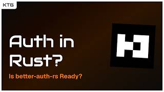 Auth in Rust? Is better-auth-rs Production Ready?