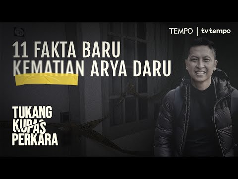 Fakta Baru yang Menambah Kejanggalan Kematian Arya Daru | Tukang Kupas Perkara
