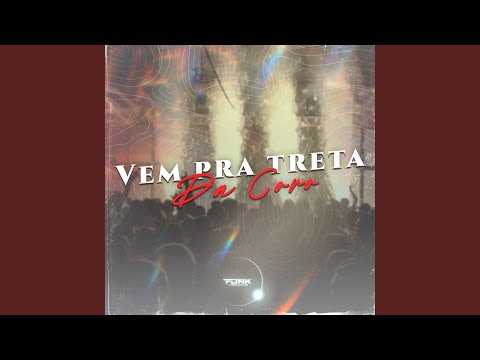 Vem pra Treta da Coro