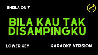 Download lagu SHEILA ON 7 - BILA KAU TAK DISAMPINGKU (KARAOKE VERSION) LOWER KEY mp3