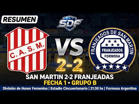 SAN MARTIN (Tucumán) 2-2 FRANJEADAS (Formosa) - Torneo Nacional Femenino CAFS - División de Honor