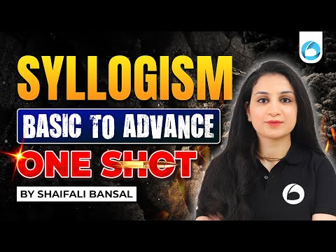 Syllogism Reasoning | Complete Syllogism in One Shot | Reasoning By Shaifali Bansal