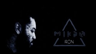 Mikah   IRON (Lyric Video)