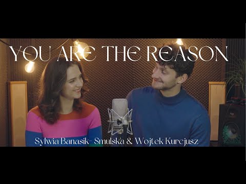 You Are The Reason - Polish version by Sylwia Banasik- Smulska & Wojtek Kurcjusz