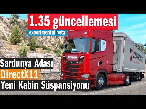 ETS 2 - 1.35 Güncellemesi DX11, YENİ FİZİKLER, SARDUNYA, DORSELER, YOLLAR