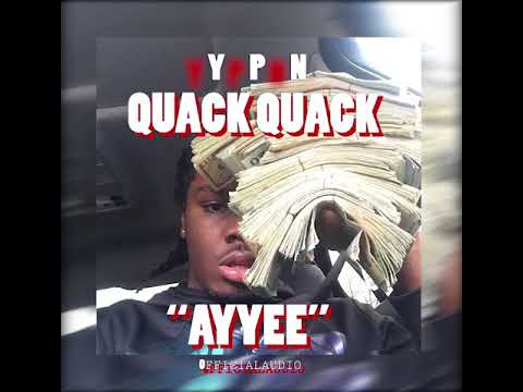 YPN Quack Quack "AYYEE" (Official Audio)