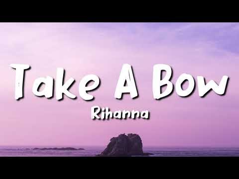 Rihanna - Take a Bow (lyrics)