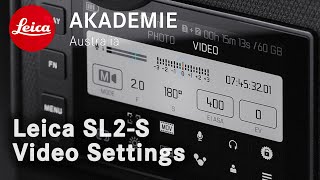 Leica SL2-S Video Settings with Simon Ozolins ACS