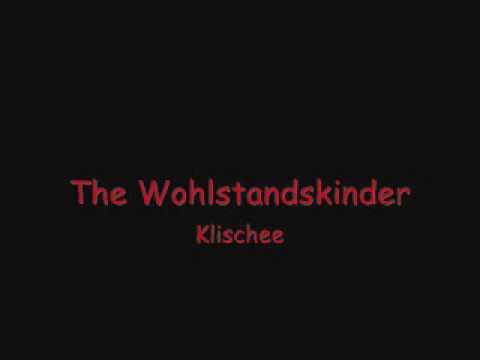 Klischee - The Wohlstandskinder