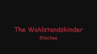 The Wohlstandskinder - Klischee