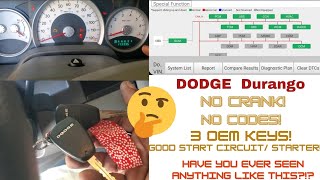 Dodge Durango No CRANK, NO CODES, 3 KEYS, Starter Circuit Good, WHAT in the Dodge!? ALL KEYS LOST