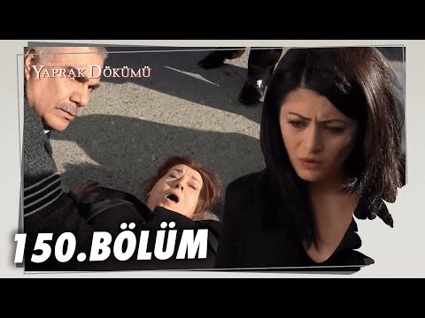 Yaprak Dökümü 150. Bölüm - Full Bölüm