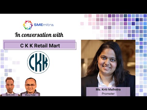 SME Leader Kriti Malhotra on CKK Retail Mart's IPO & India's Packaged Sugar Revolution