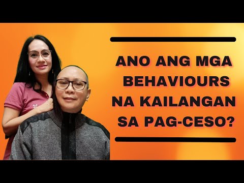 ANO ANG MGA BEHAVIOURS NA KAILANGAN SA PAG-CESO?