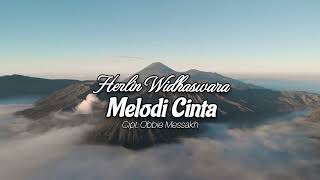 Download lagu MELODI CINTA - Herlin Widhaswara | Cipt. Obbie Messakh mp3
