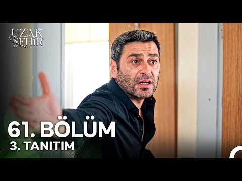 Uzak Şehir 61. Bölüm 3. Fragmanı