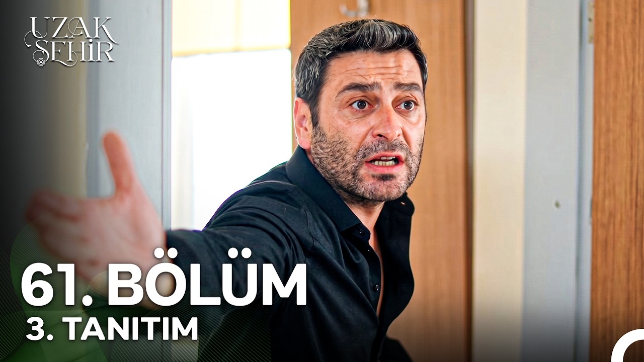 Uzak Şehir 61. Bölüm 3. Fragmanı