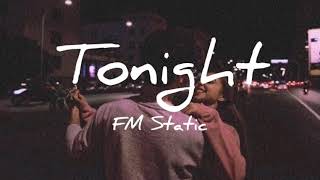 FM Static-TONIGHT|LYRICS